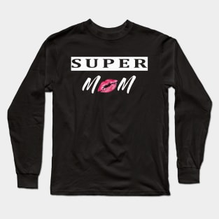 super mom . mothers day Long Sleeve T-Shirt